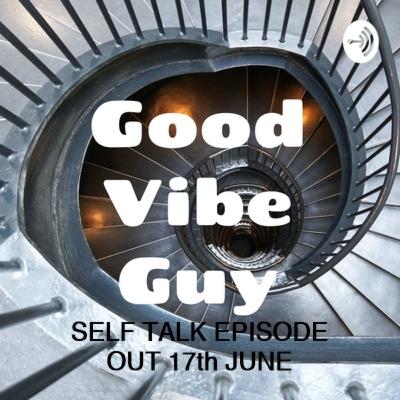 Make your Self Talk the best conversation ever