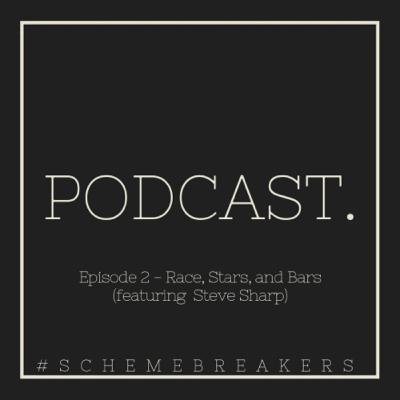 #SchemeBreakers Podcast: Stop In feat. Steve Sharp #SchemeBreakers Podcast: Stop In feat. Steve Sharp