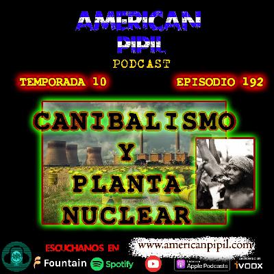 AMP192 - Planta Nuclear y Canibalismo