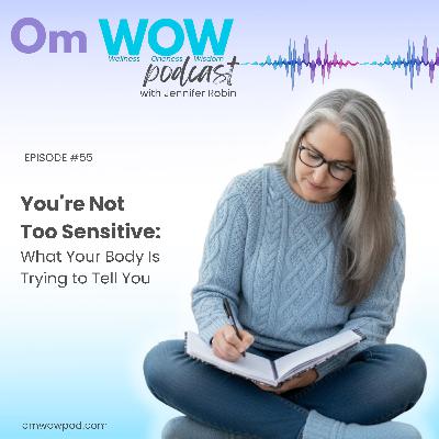 You're Not Too Sensitive: What Your Body Is Trying to Tell You