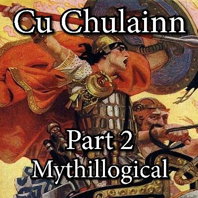 Cú Chulainn, Hero of the Irish, Part 2