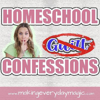 50th Episode Special! 🎉 Confessions Every Homeschool Parent Needs to Hear | Letting Go of Guilt & Finding Joy