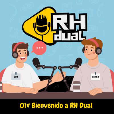 01# "Bienvenidos a RH Dual" 01# "Bienvenidos a RH Dual"