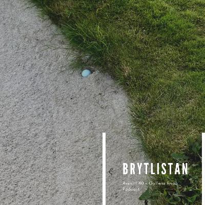 Avsnitt 40 - Brytlistan del 1