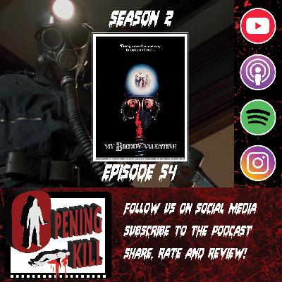 Opening Kill Episode 54: My Bloody Valentine (With Guest Aaron from A&B Horror Movies Podcast)