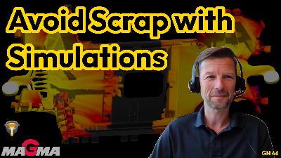 GN 46 - Risk Mitigation in Gigacasting with MAGMASOFT