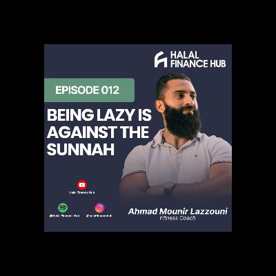 Laziness is AGAINST the Sunnah - Coach Mounir, TheModernMuslimMan