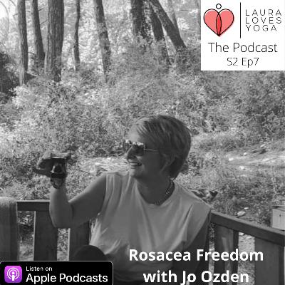 Rosacea Freedom - a story of hope and healing with Jo Ozden