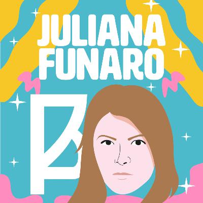 EP07 - Juliana Funaro | Produtora de filmes e séries no Brasil | Eduardo e Mônica, Impuros e mais!