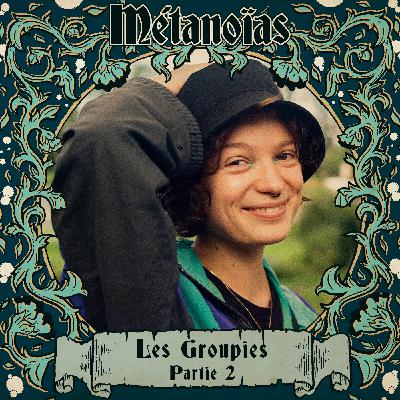 S2E3 - Les Groupies - Partie 2