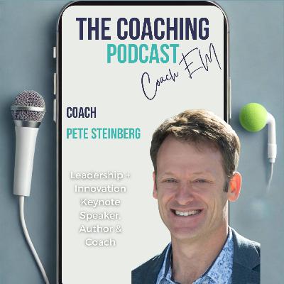 Business Coach #198: From World Cups to Boardrooms - Pete Steinberg on Leadership & Innovation Business Coach #198: From World Cups to Boardrooms - Pete Steinberg on Leadership & Innovation