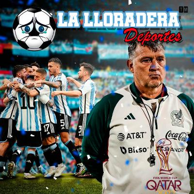 La Lloradera Mundialista - 002 Un golecito que les sobre