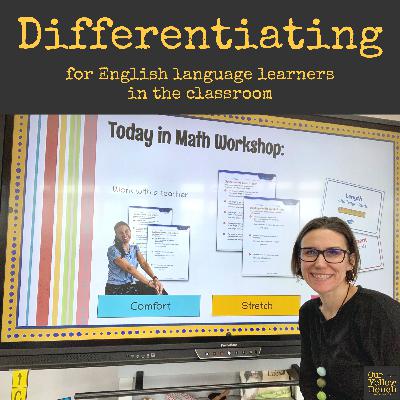 Differentiating for English Language Learners in the Classroom