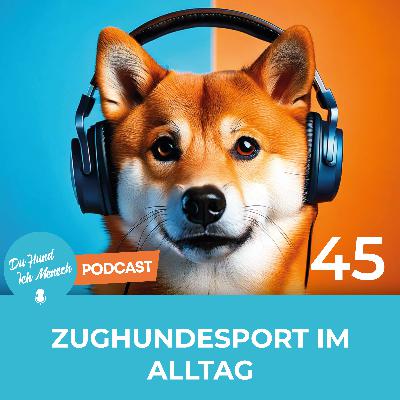 45# Zughundesport im Alltag 45# Zughundesport im Alltag