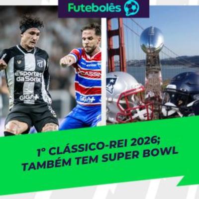 #1062 -1º CLÁSSICO-REI 2026 | TAMBÉM TEM SUPER BOWL | 06/02/2025 #1062 -1º CLÁSSICO-REI 2026 | TAMBÉM TEM SUPER BOWL | 06/02/2025