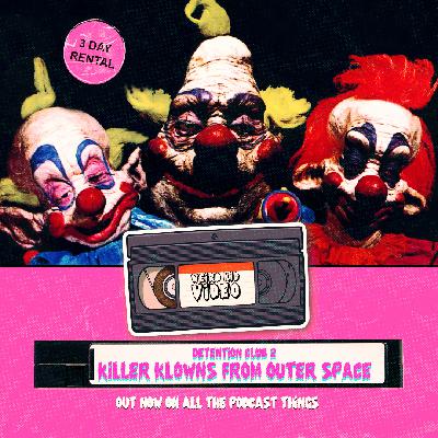 Detention Club #2 - Killer Klowns From Outer Space (1988)