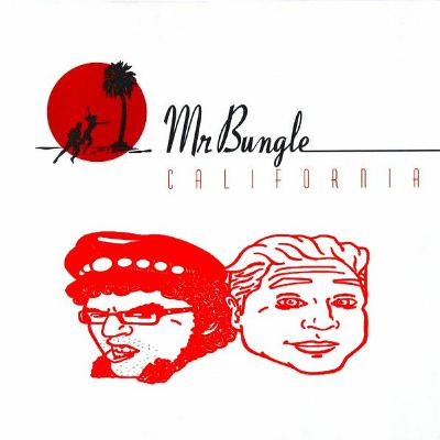 Mr. Bungle "California"