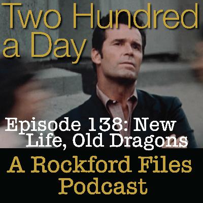 Episode 138: New Life, Old Dragons