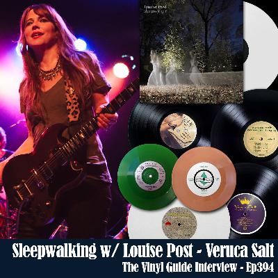 Ep394: Sleepwalking with Louise Post of Veruca Salt Ep394: Sleepwalking with Louise Post of Veruca Salt