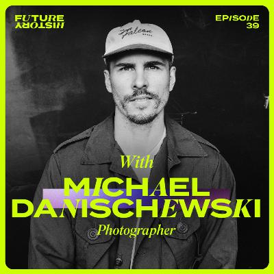 #39 - Michael Danischewski - Discovering Unexpected Stories