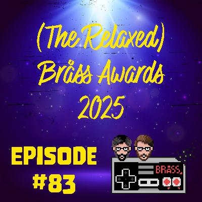 Episode 83: Bråss Awards 2025