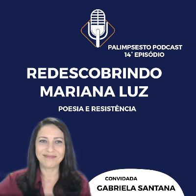 Redescobrindo Mariana Luz: poesia e resistência