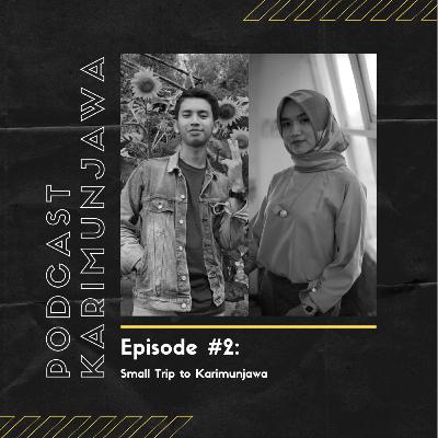 Episode 2 : Small trip to Karimunjawa