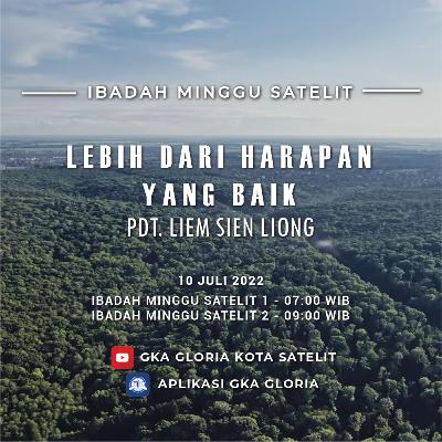 Khotbah: Lebih dari Harapan yang Baik - Pdt. Liem Sien Liong