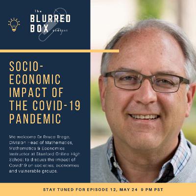 12: On The Socio-Economic Impact of COVID-19 (ft. Mr. Bruce Brege) 12: On The Socio-Economic Impact of COVID-19 (ft. Mr. Bruce Brege)