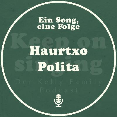 Ein Song, eine Folge: Haurtxo Polita
