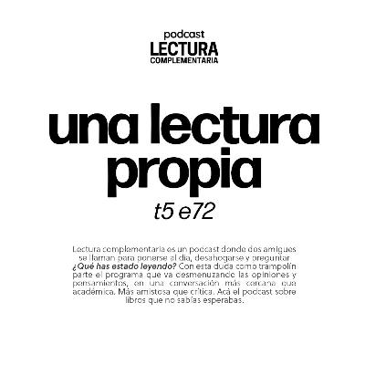 E72: Una lectura propia E72: Una lectura propia