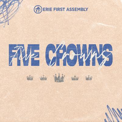 FIVE CROWNS - The Crown of Life