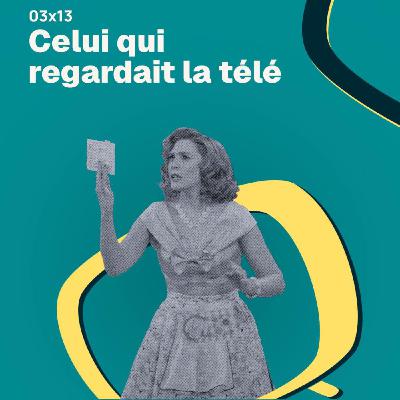 Celui qui regardait la télévision