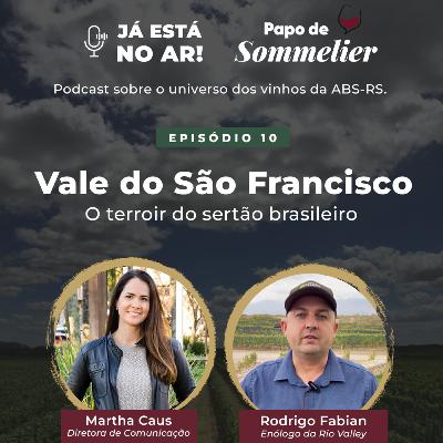 EP 10: Vale do São Francisco, o terroir do sertão brasileiro