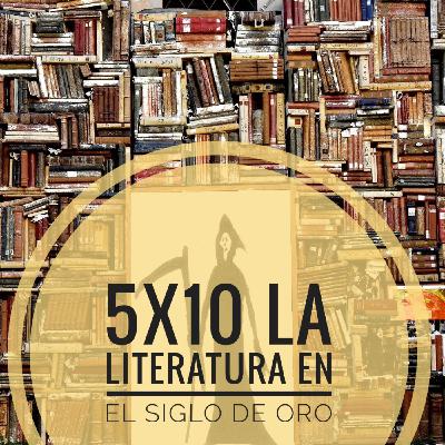5x10 La literatura en el siglo de oro 5x10 La literatura en el siglo de oro