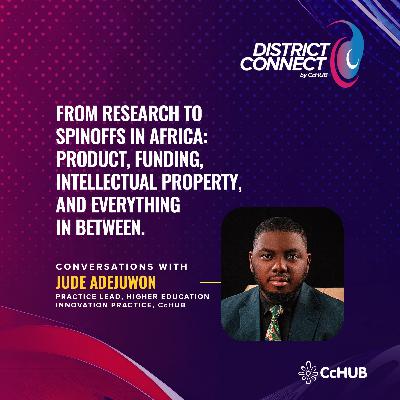 From Research To Spinoff In Africa, Product, Funding IP and Everything In Between