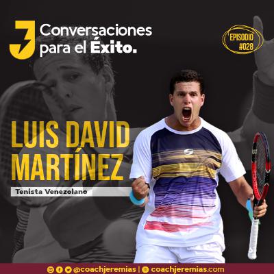 028 LUIS DAVID MARTÍNEZ: “MI OBJETIVO ES ESTAR EN LA ÉLITE”