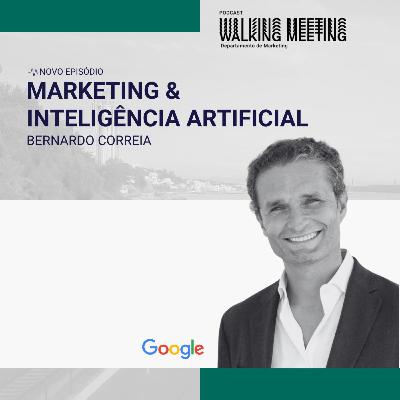 Bernardo Correia | Marketing e Inteligência Artificial