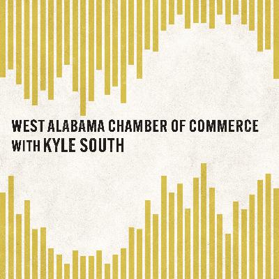 West Alabama Chamber of Commerce with Kyle South West Alabama Chamber of Commerce with Kyle South