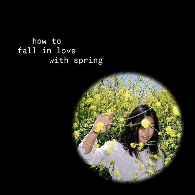 how to fall in love with spring