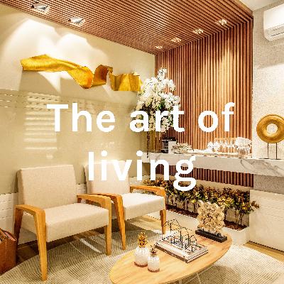 Welcome to the art of living