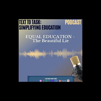 Equal Education – The Beautiful Lie Equal Education – The Beautiful Lie