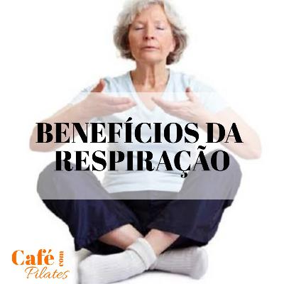 BENEFÍCIOS DA RESPIRAÇÃO
