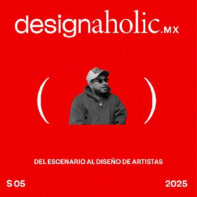 Del escenario al diseño de artistas — designaholic 236 — Luis Díaz Del escenario al diseño de artistas — designaholic 236 — Luis Díaz