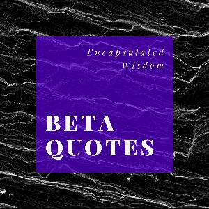 Beta Quote • 022