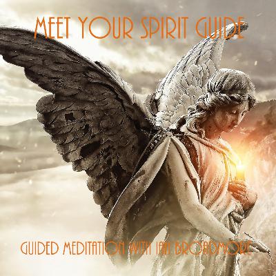 Meet Your Spirit Guide - Guided Meditation
