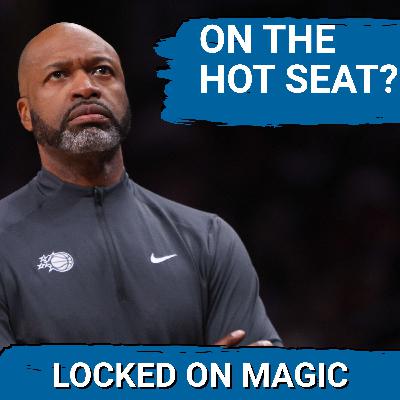 HOT SEAT: Is Jamahl Mosley holding the Orlando Magic back? How does he BRING THEM BACK?