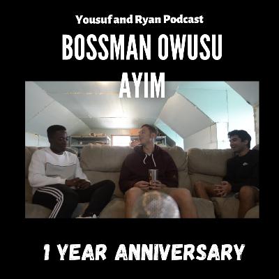 EP 50 FT Bossman Owusu Ayim: 1 Year Anniversary EP 50 FT Bossman Owusu Ayim: 1 Year Anniversary