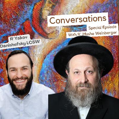 (17) Special Episode with R' Moshe Weinberger