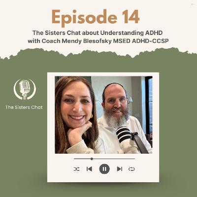The Sisters Chat about Understanding ADHD The Sisters Chat about Understanding ADHD